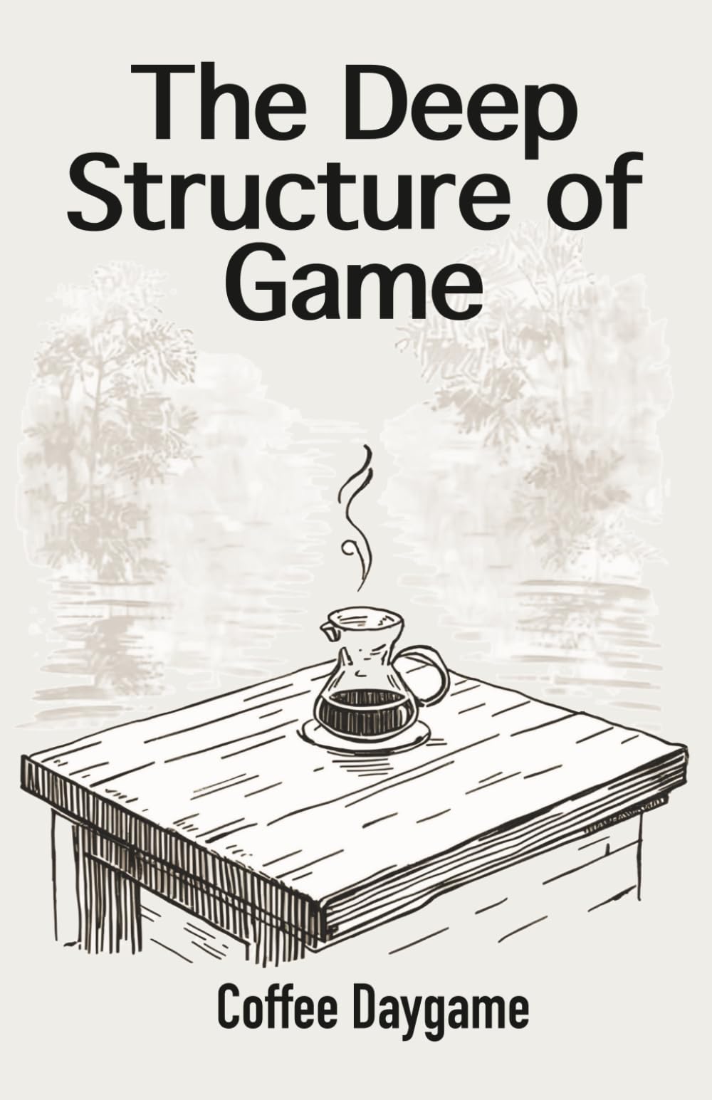 The Deep Structure of Game: Breaking Illusions, Mastering Daygame, Reclaiming Masculine Agency