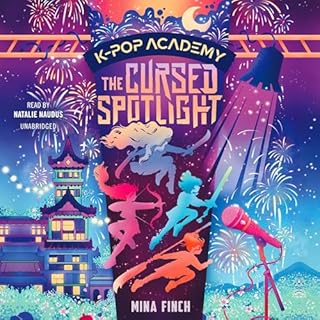 K-Pop Academy: The Cursed Spotlight Audiobook By Mina Finch cover art