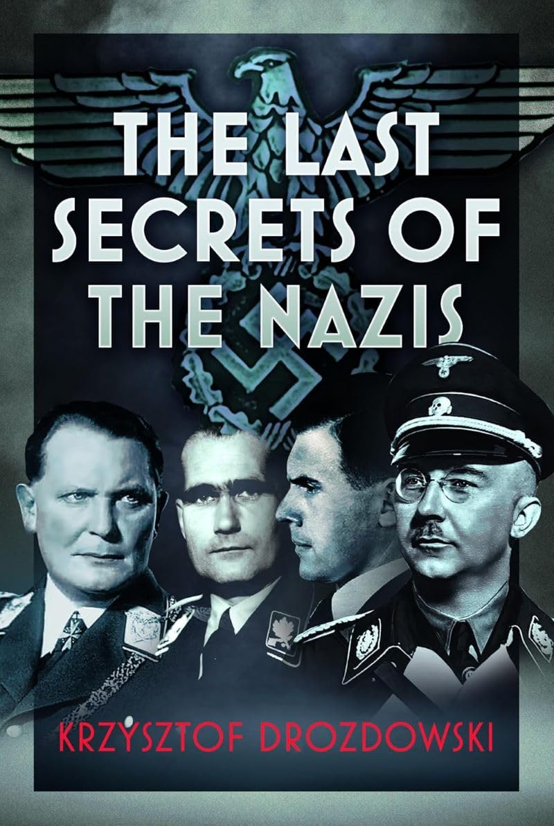 The Last Secrets of the Nazis