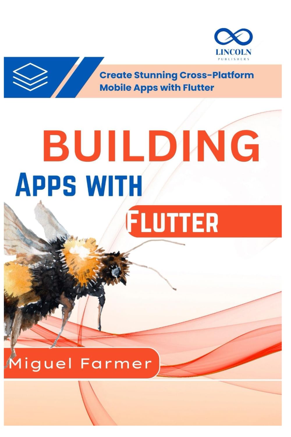 Building Apps with Flutter: Create Stunning CrossPlatform Mobile Apps with Flutter