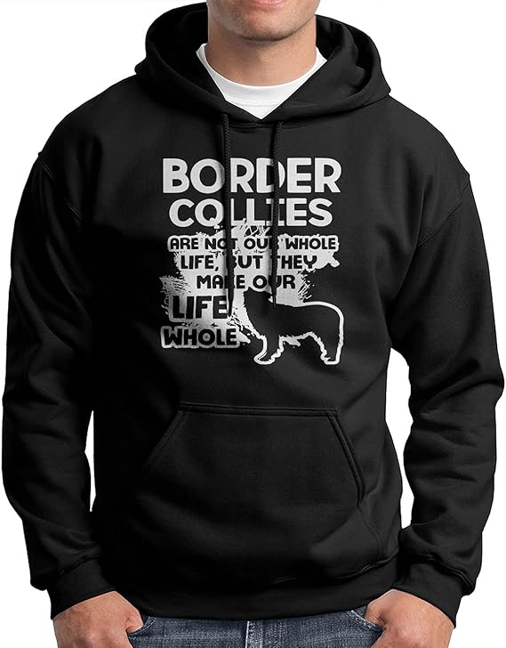 Border Collies Are Not Our Whole Life Pullover Hoodies, Border Collie