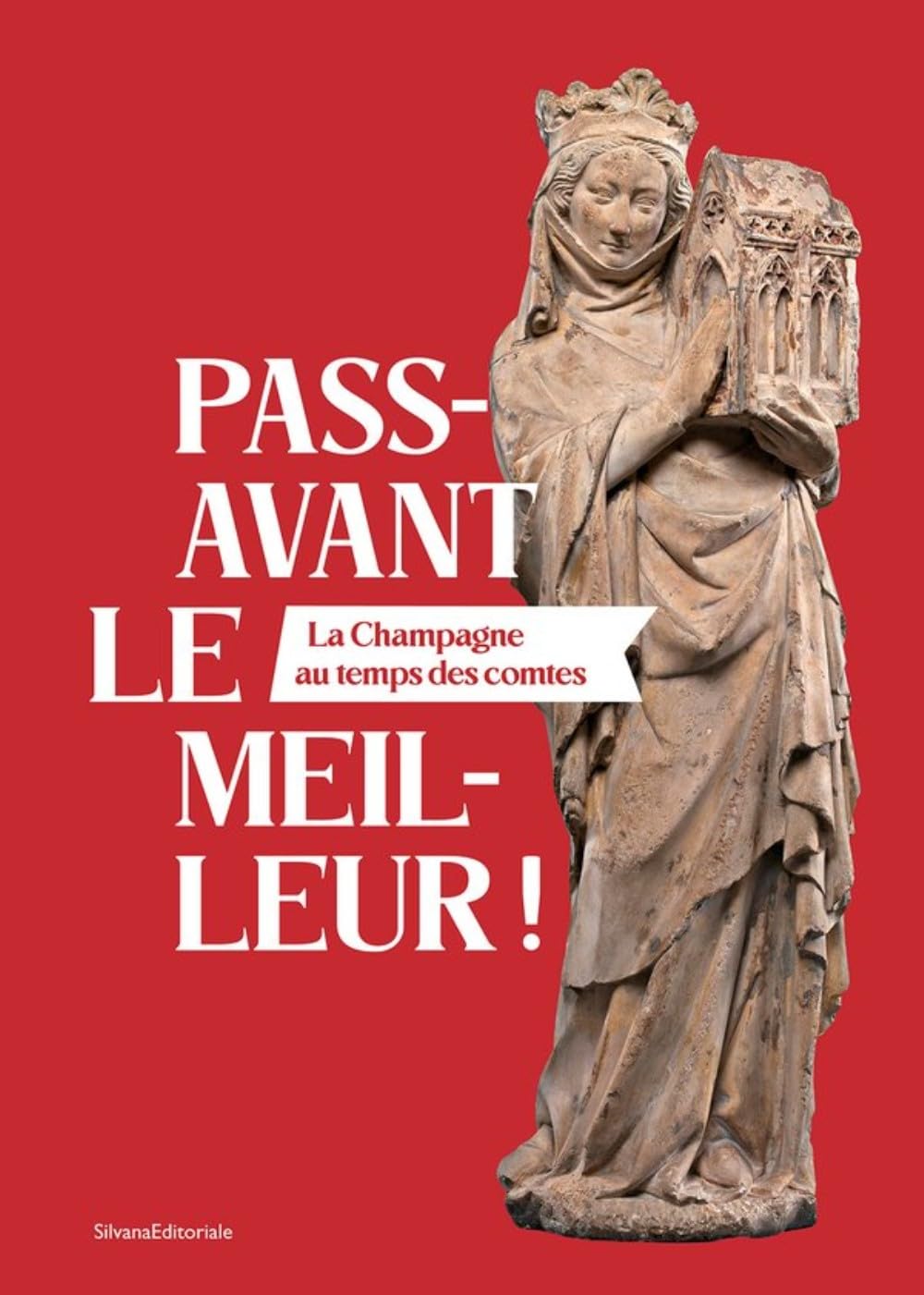 PASSAVANT LE MEILLEUR ! LA CHAMPAGNE AU TEMPS DES COMTES