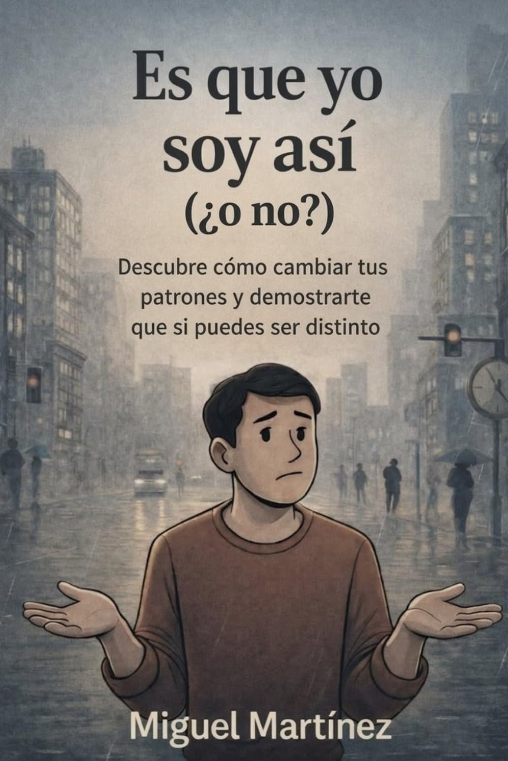 Es que yo soy así: (¿o no?)