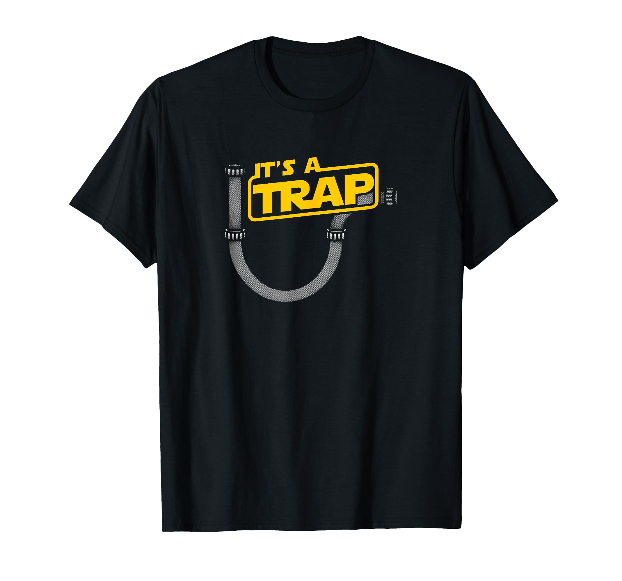 Funny Plumbing Plumber Shirt - It's A Trap T-Shirt