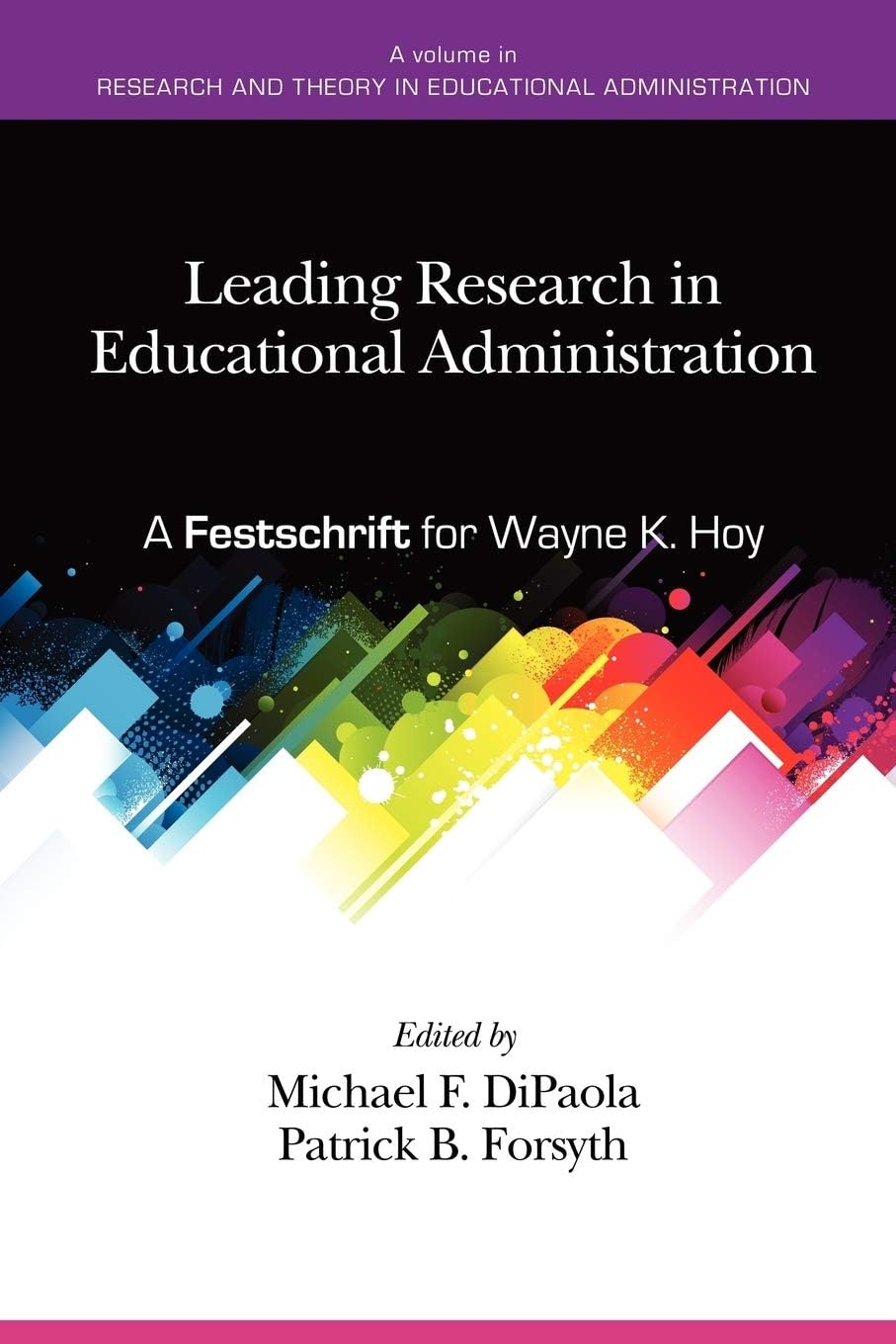 Buy Leading Research in Educational Administration: A Festschrift for Wayne K. Hoy (Research and Theory in Educational Administration) — BookShops.in