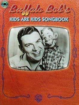 Buffalo Bob's Kids Are Kids (Book & CD)