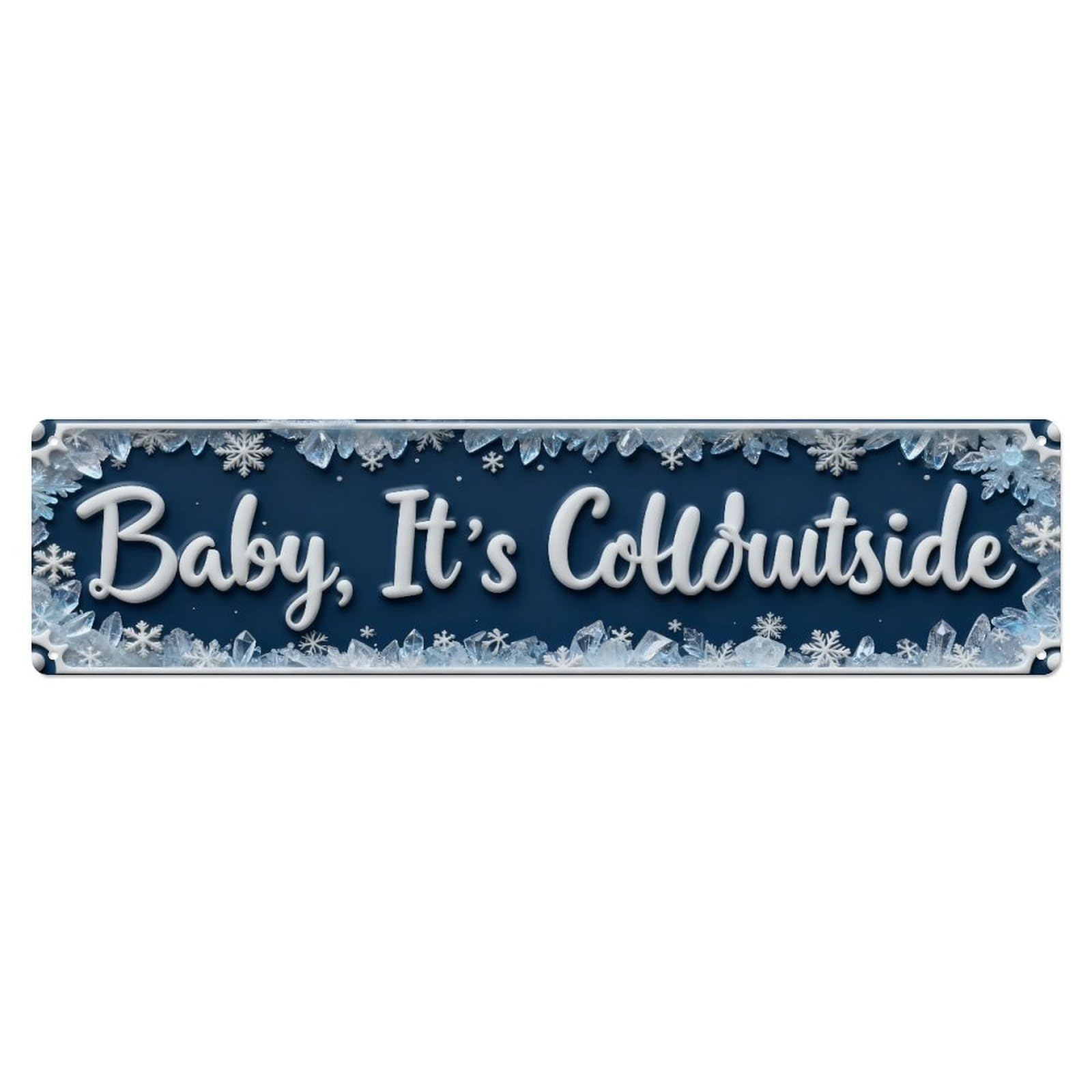 Baby Its Cold Outside Snowflake Metal Tin Sign Plaque