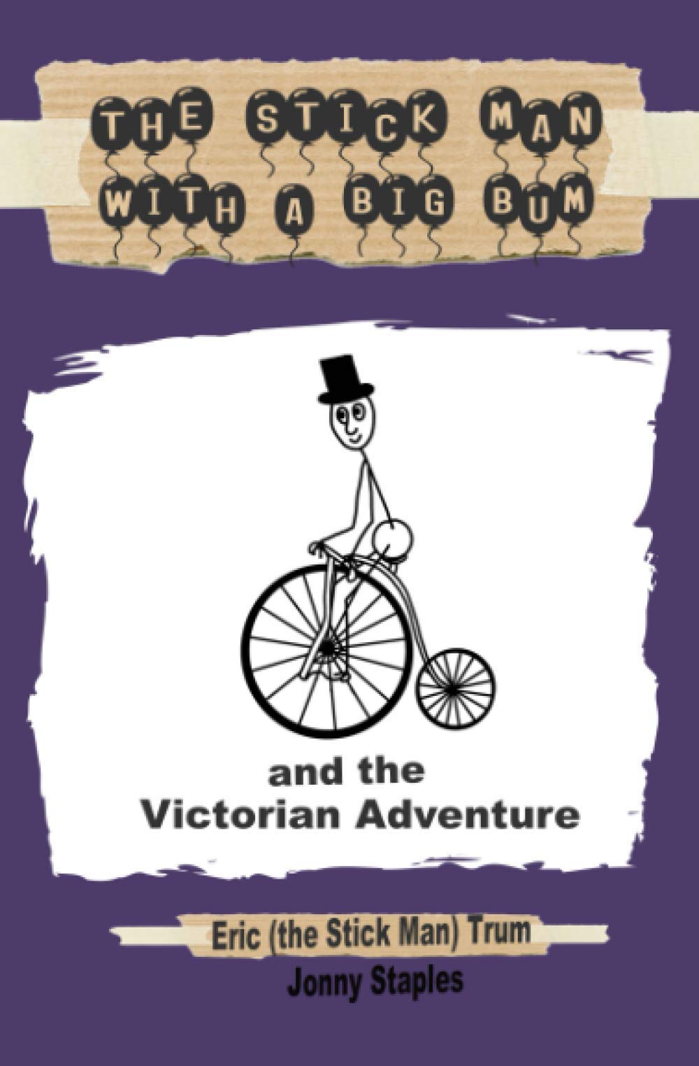 The Stick Man with a Big Bum and the Victorian Adventure