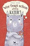  Wer fragt schon einen Kater? (Kater Aristoteles)