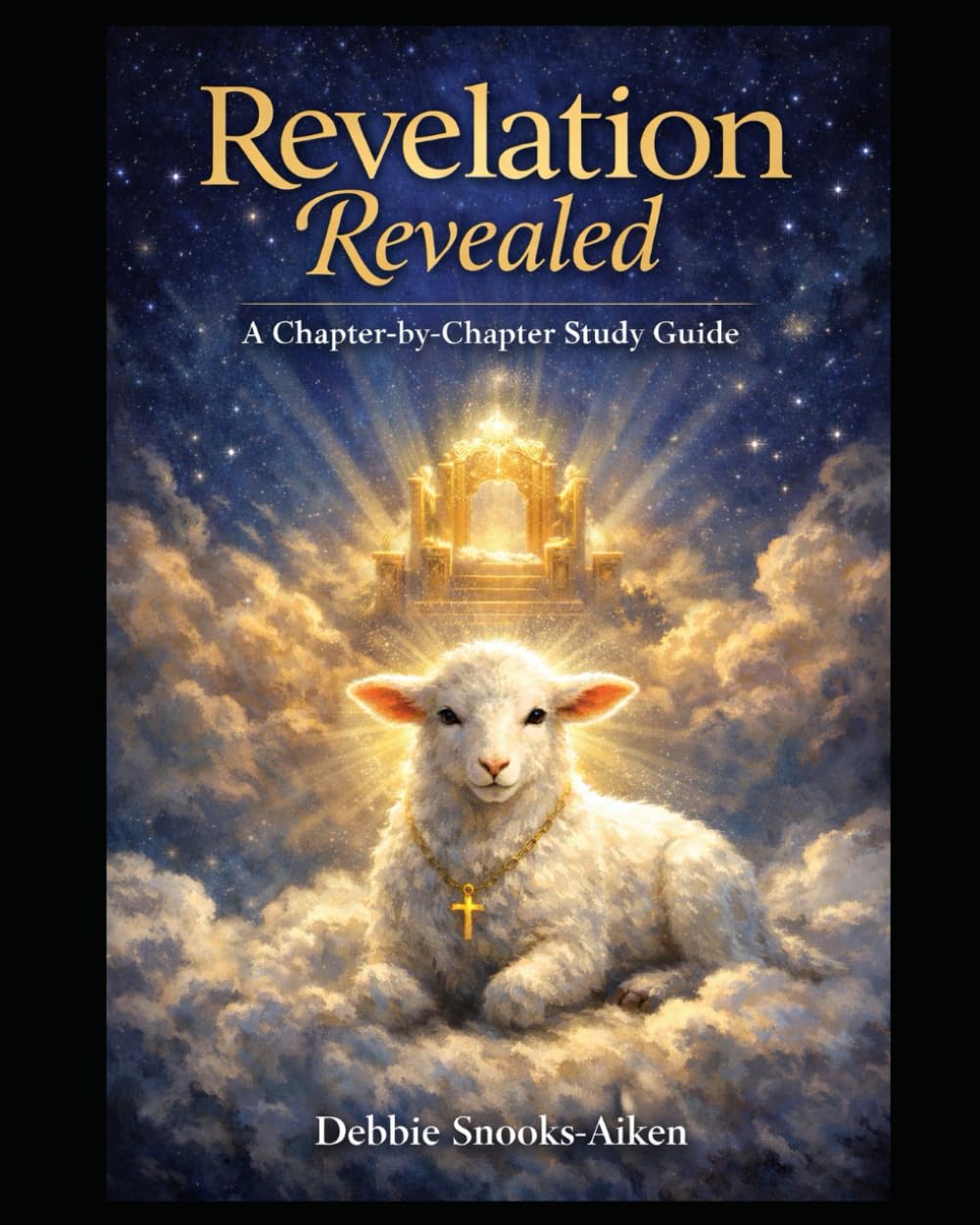 Revelation Revealed: A Chapter-by-Chapter Study Guide