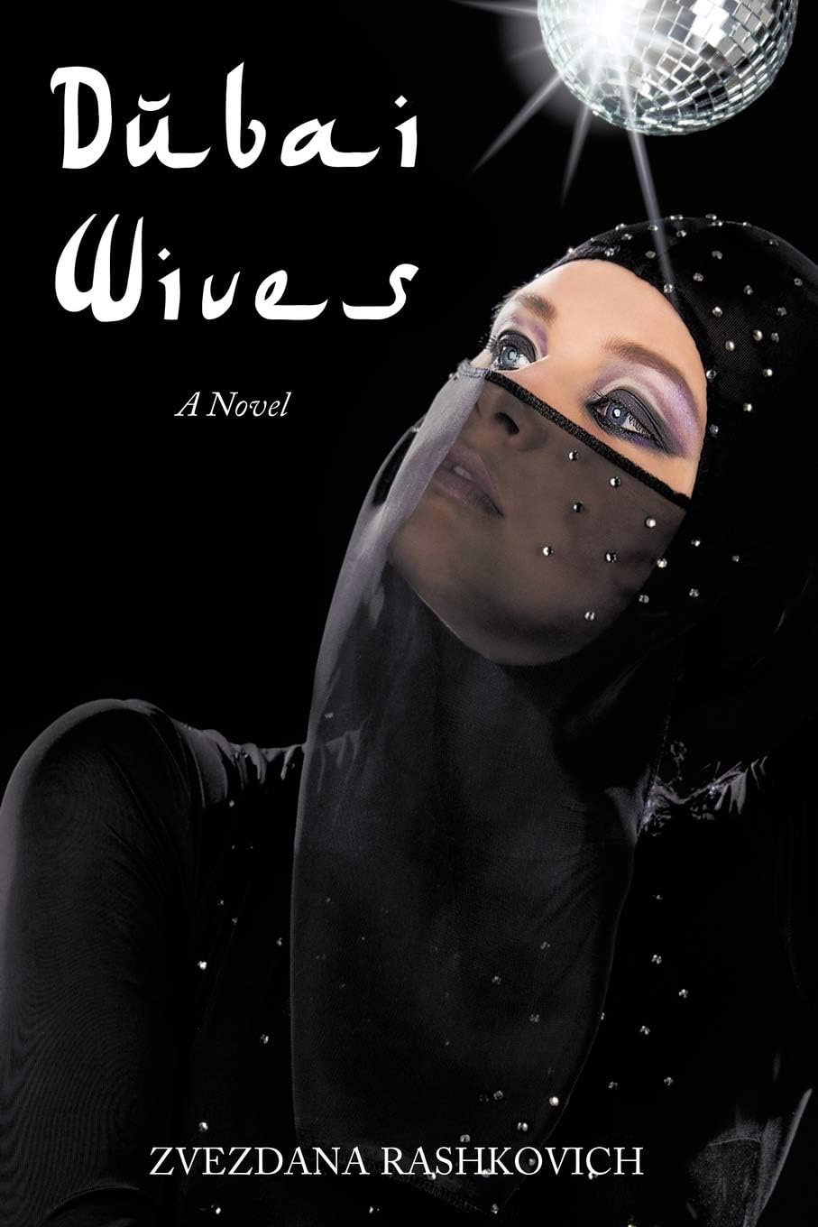 Dubai Wives: A Novel Paperback – January 18, 2011