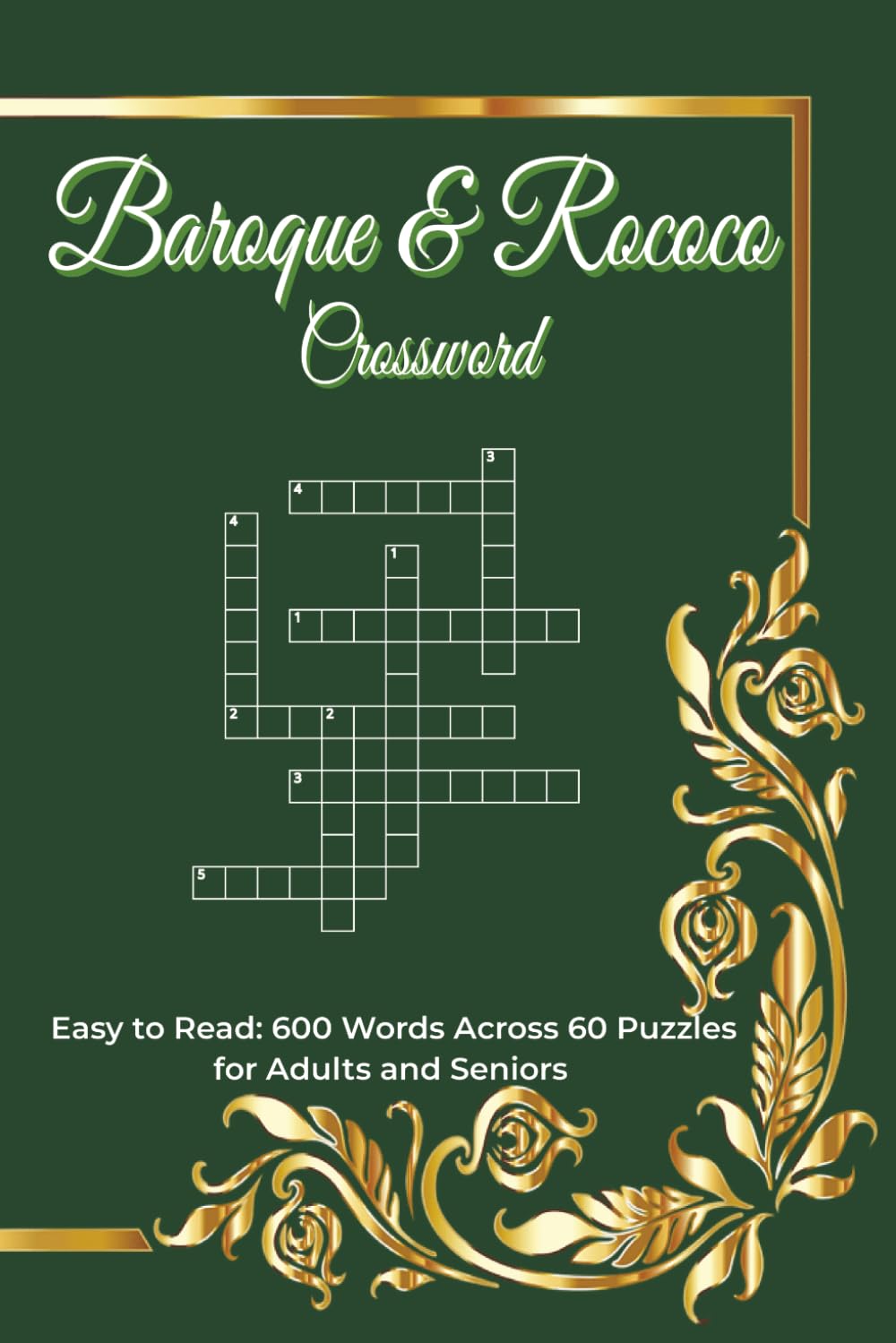 Baroque and Rococo Crossword for Adults: Challenging Historical Art and Architecture Grids Inspired by Classical Europe