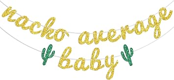 Nacho Average Baby Banner, Taco Bout A Baby Fiesta Baby Shower Deocration
