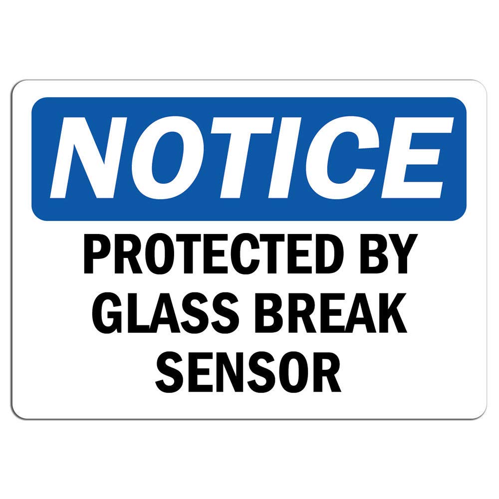 Notice - Protected by Glass Break Sensor Sign | Label Decal Sticker Retail Store Sign Sticks to Any Surface 8"