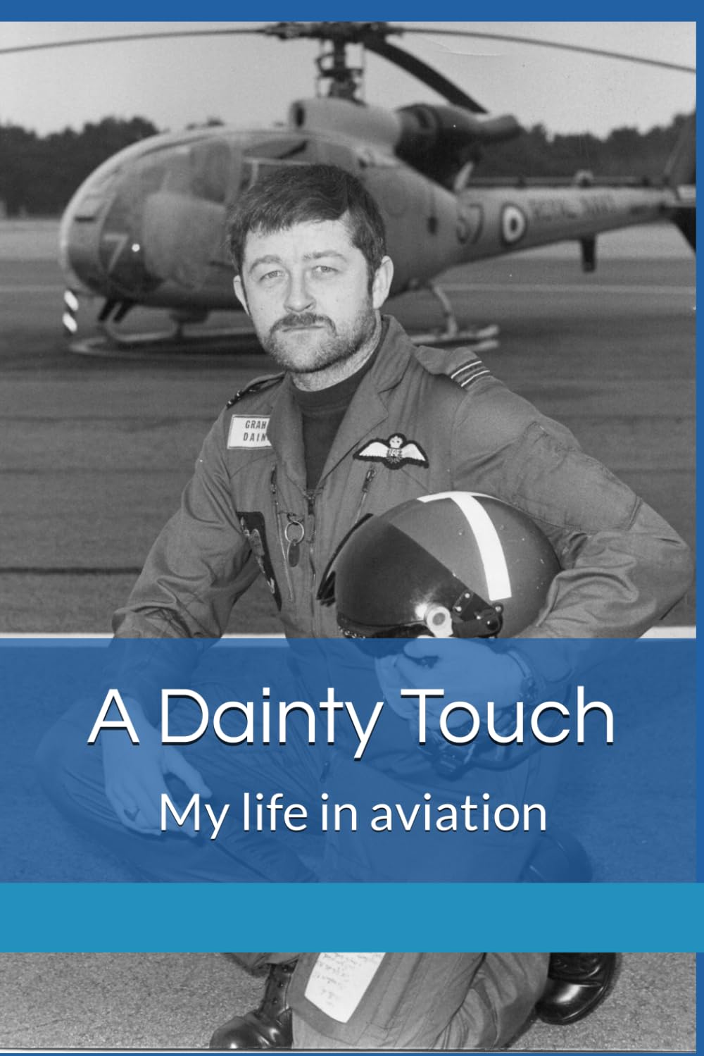 A Dainty Touch: My life in aviation