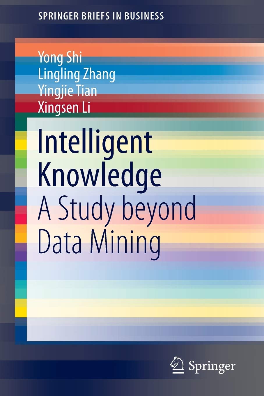 Intelligent Knowledge: A Study Beyond Data Mining