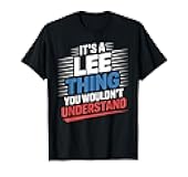 It's A LEE Thing You Wouldn't Understand T-Shirt LEE T-Shirt