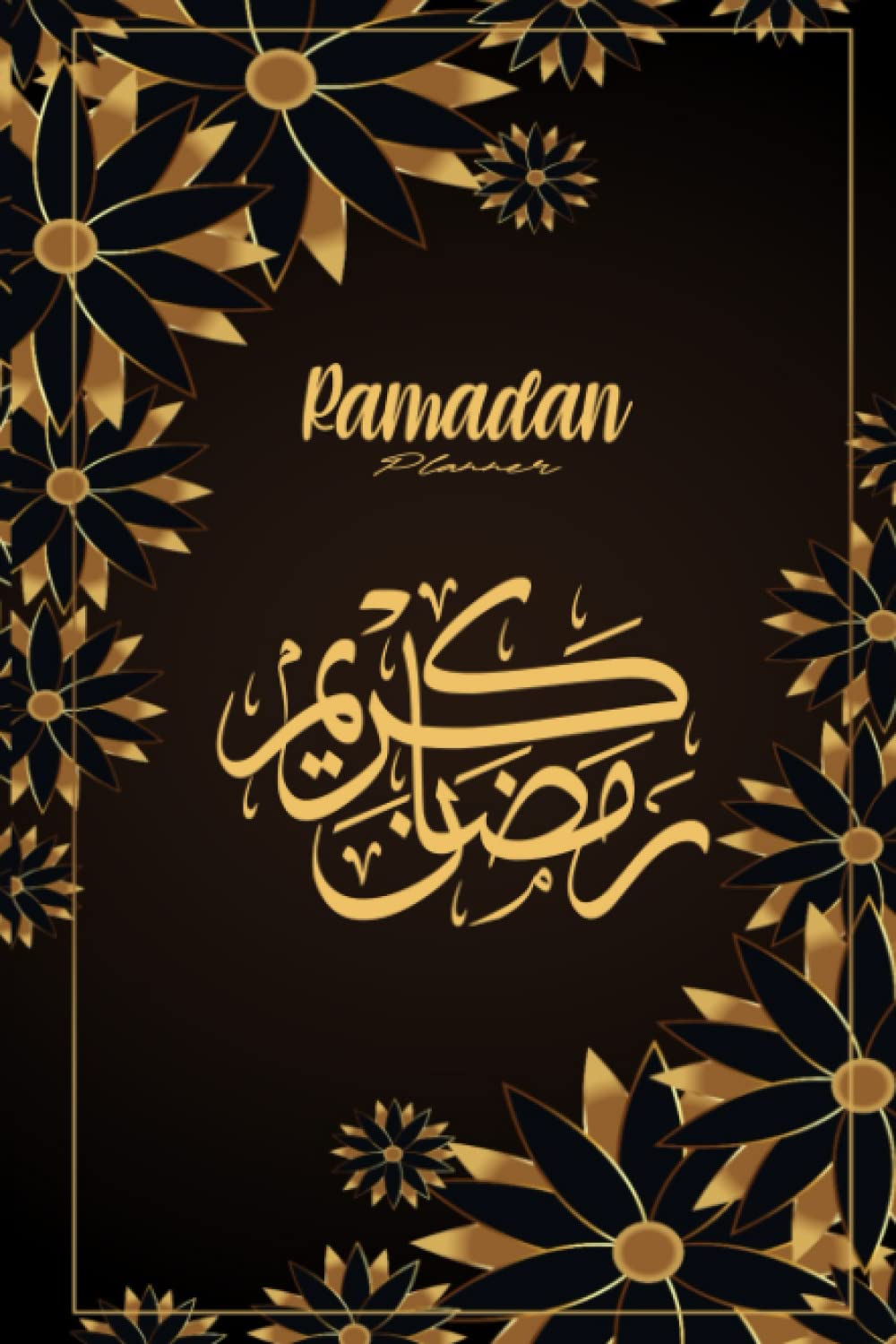 Ramadan Planner: The guide for 30 days of ramadan , track all your activities and self-improvement during the holy month of Ramadan .