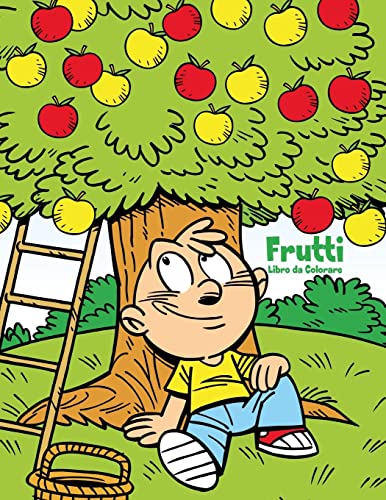 Frutti Libro da Colorare 1 (Italian Edition)