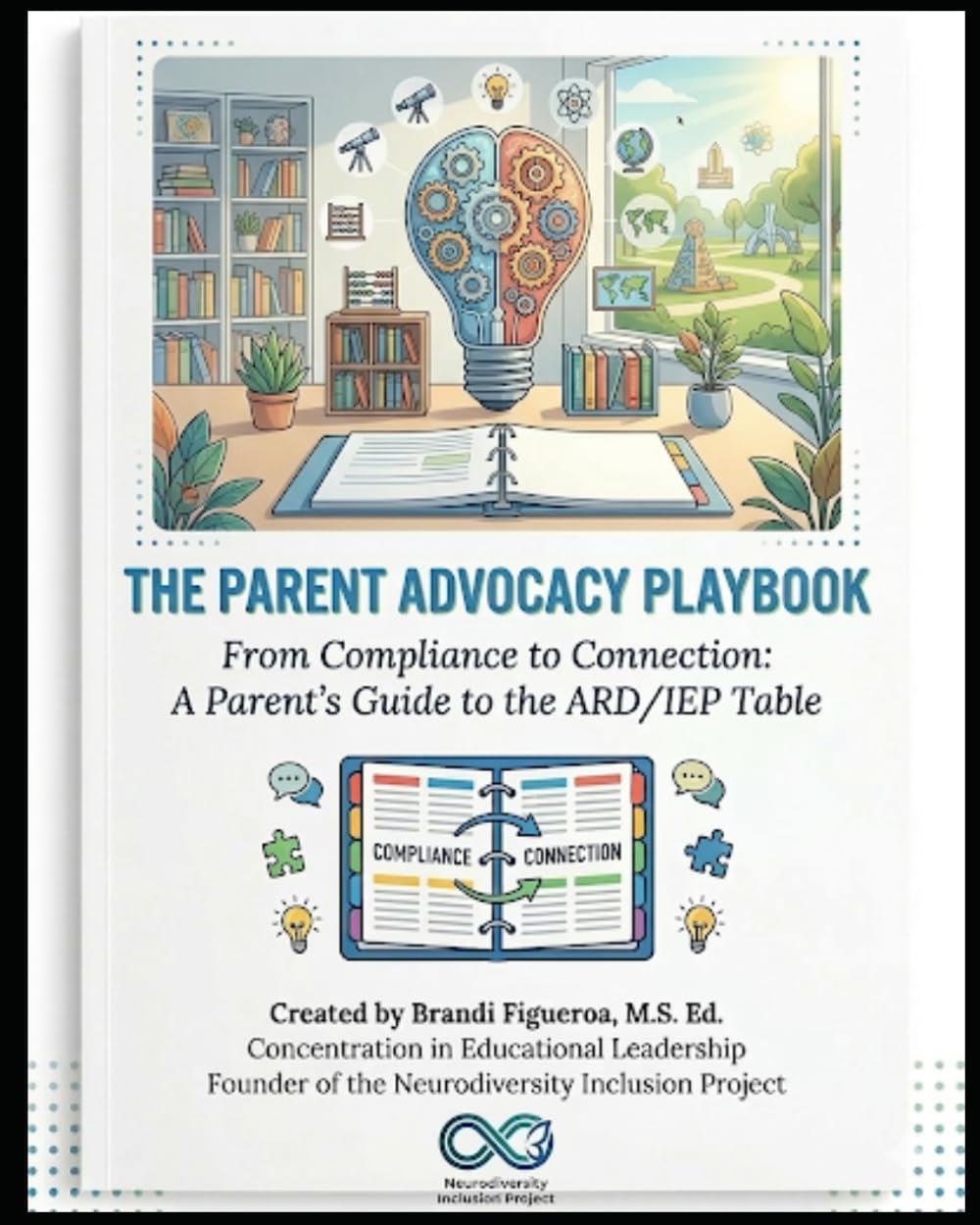The Parent Advocacy Playbook: Neurodiversity Inclusion Project