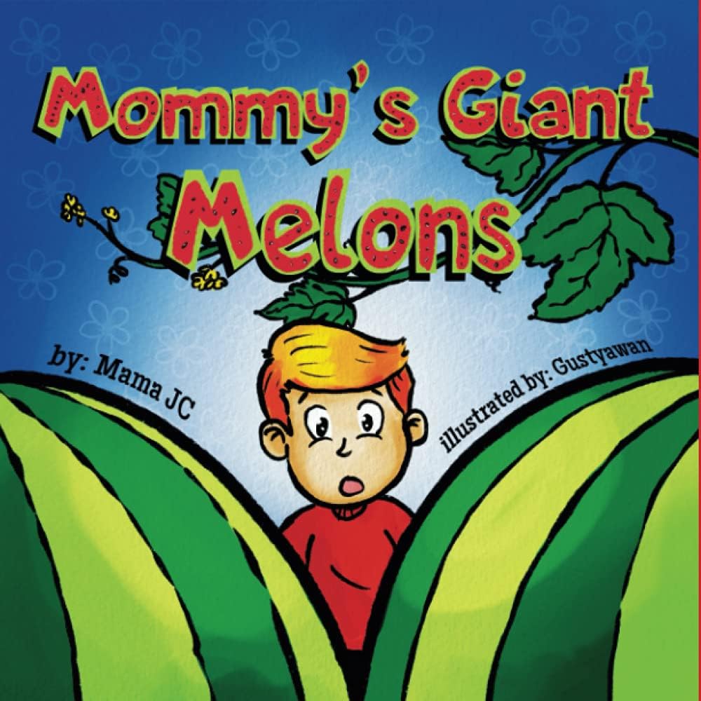 Mommy's Giant Melons: A Hilarious Adult Humor Book For Those Who Love Big Melons