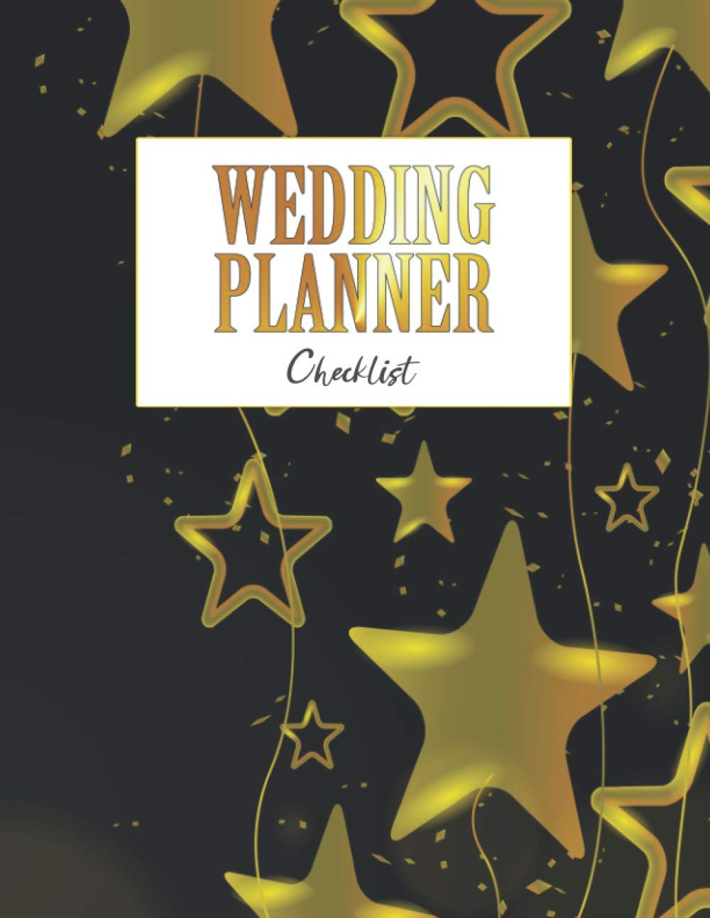 Wedding Planner Checklist: Organizer with Checklists to Plan the Perfect Dream Wedding