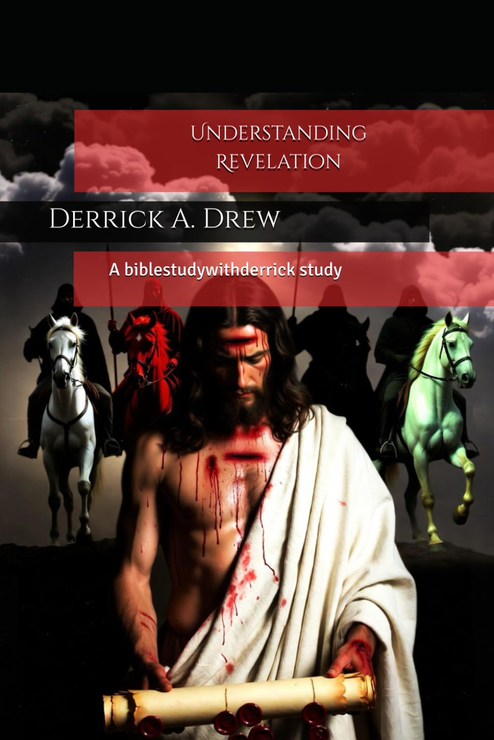 Understanding Revelation: A biblestudywithderrick study