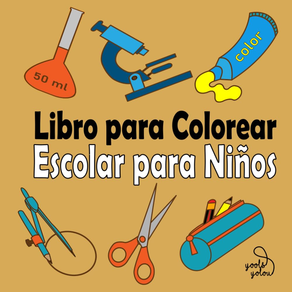 Libro para Colorear Escolar para Niños: Diseños grandes y fáciles de útiles escolares
