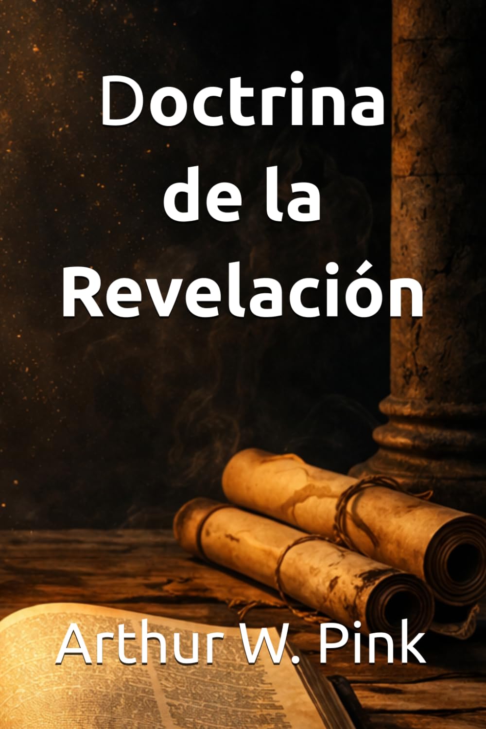 Doctrina de la Revelación (Arthur W. Pink)