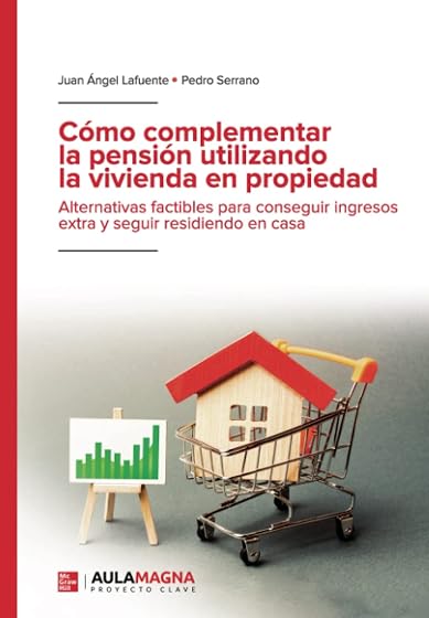 Como Complementar la Pension Utilizando la Vivienda en Propiedad Alter