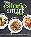 Better Homes and Gardens Calorie-Smart Meals: 150 Recipes for Delicious 300-, 400-, and 500-Calorie Dishes (Better Homes and Gardens Cooking)