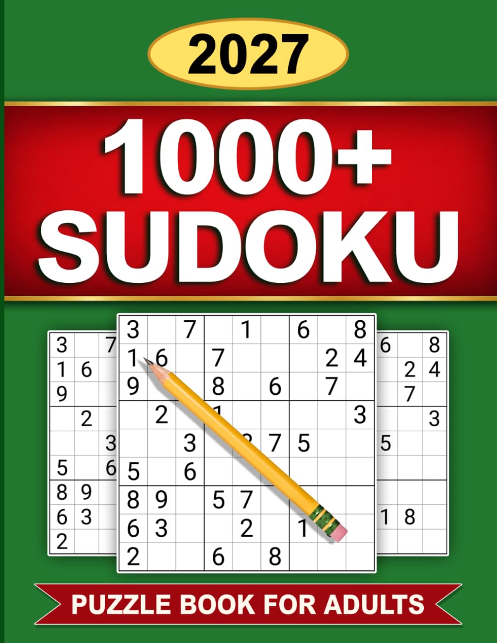 1000+ Sudoku Puzzle Book for Adults 2027: Large-Print Sudoku Challenges for Logic, Focus, Concentration, and Brain-Stimulating Fun