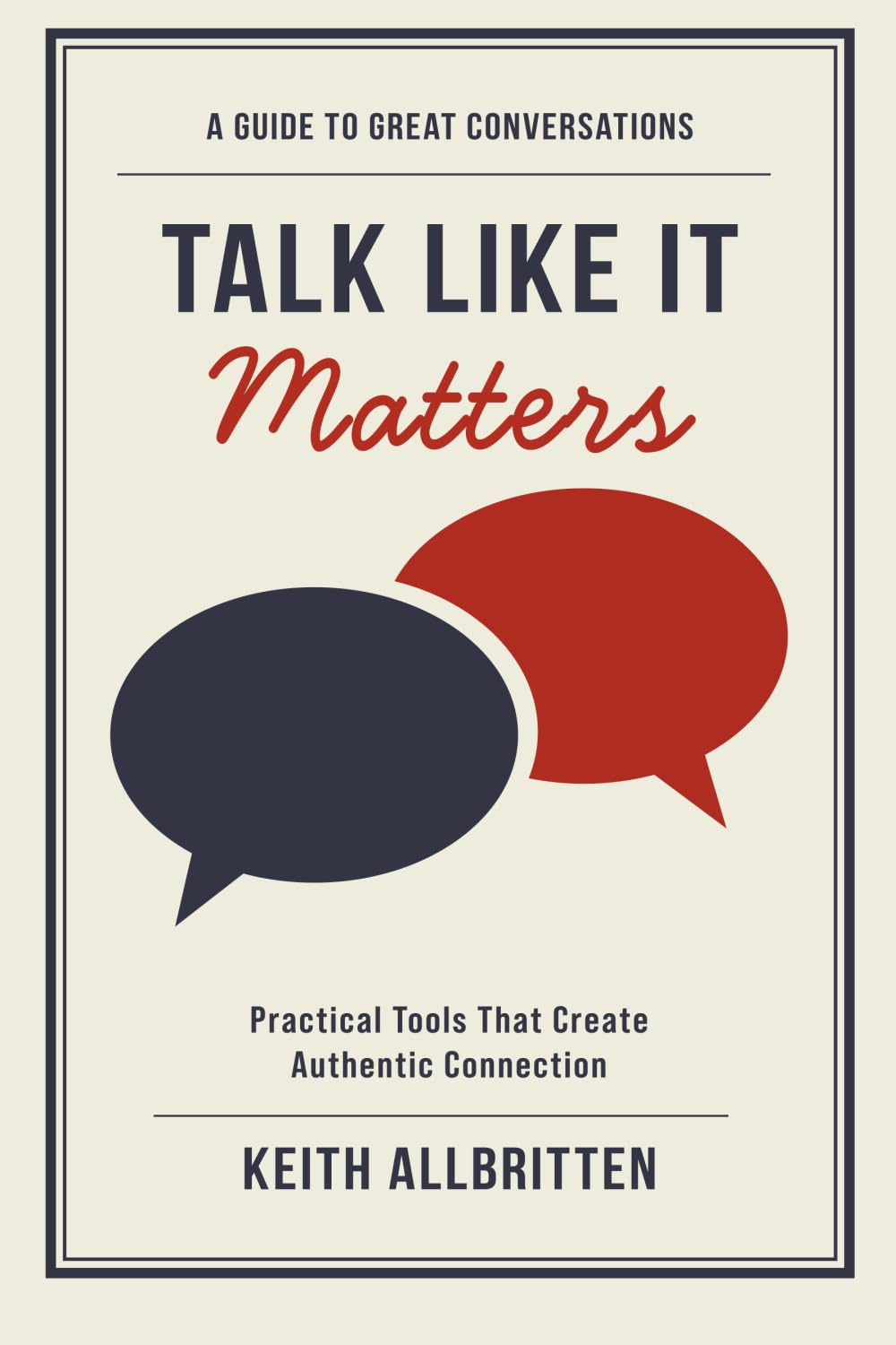 Talk Like It Matters: A Guide To Great Conversations      Paperback – December 12, 2025