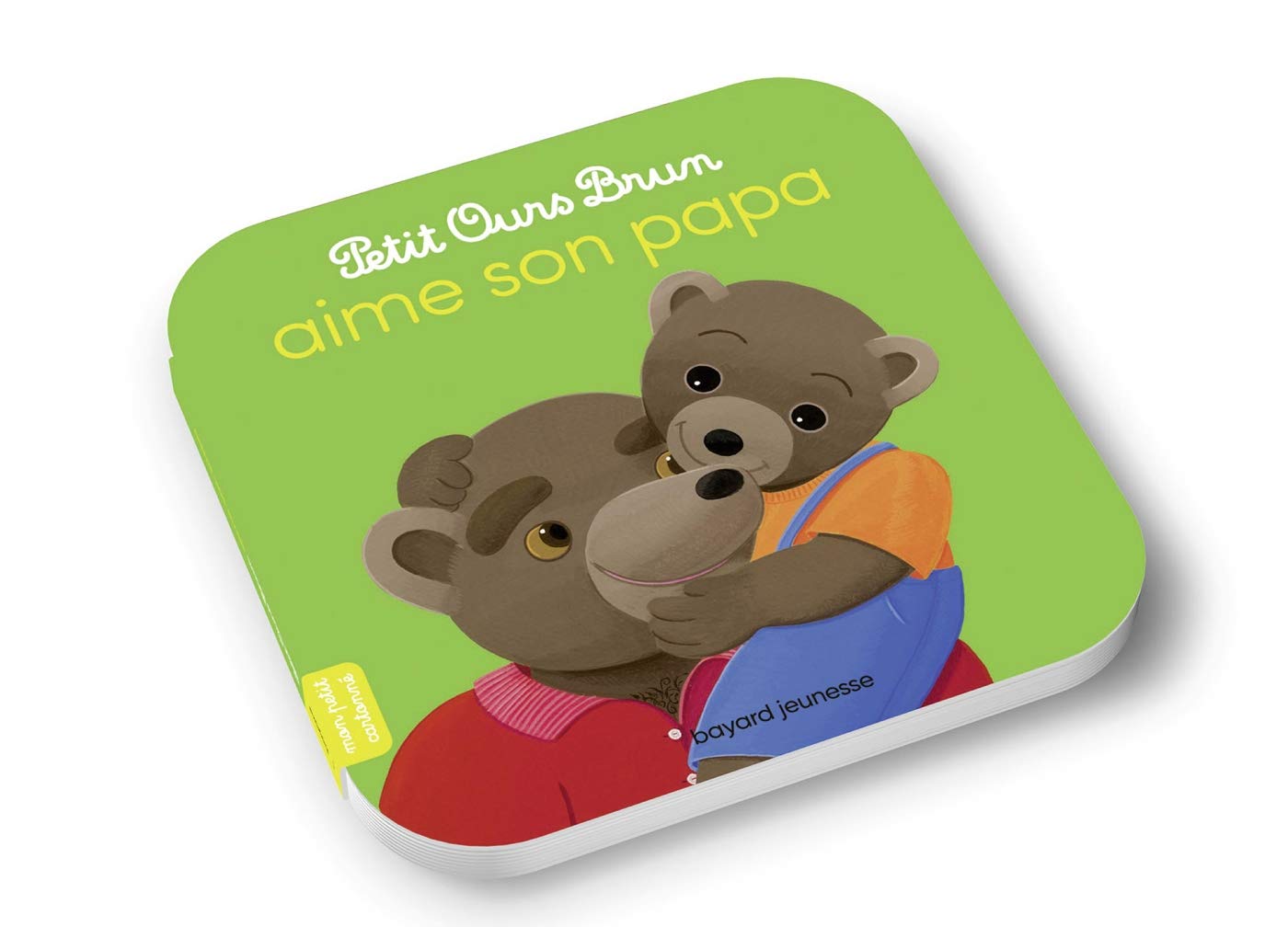Petit Ours Brun: Petit ours brun aime son papa