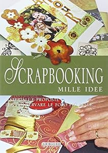 Vedi scheda su Amazon Scrapbooking. Mille idee. Ediz. illustrata