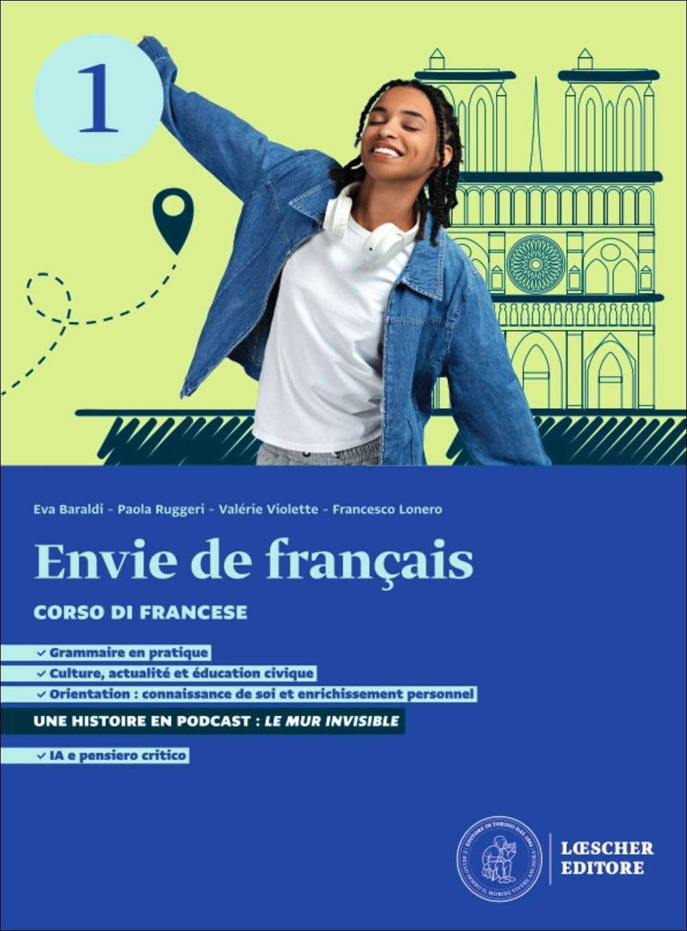 Envie de français. Corso di francese. Per le Scuole superiori. Con espansione online (Vol. 1)