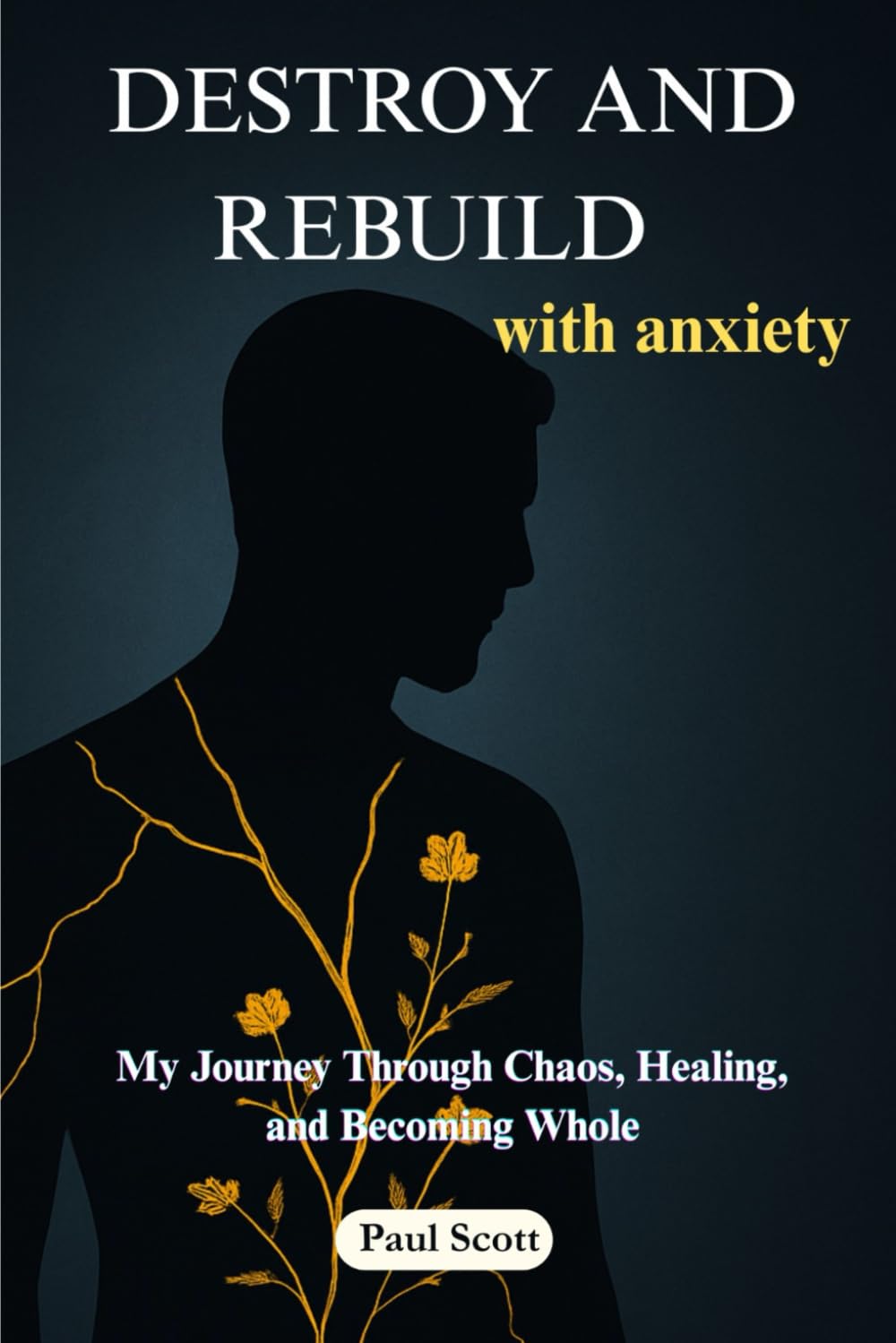 Destroy And Rebuild With Anxiety: Destroy And Rebuild With Anxiety