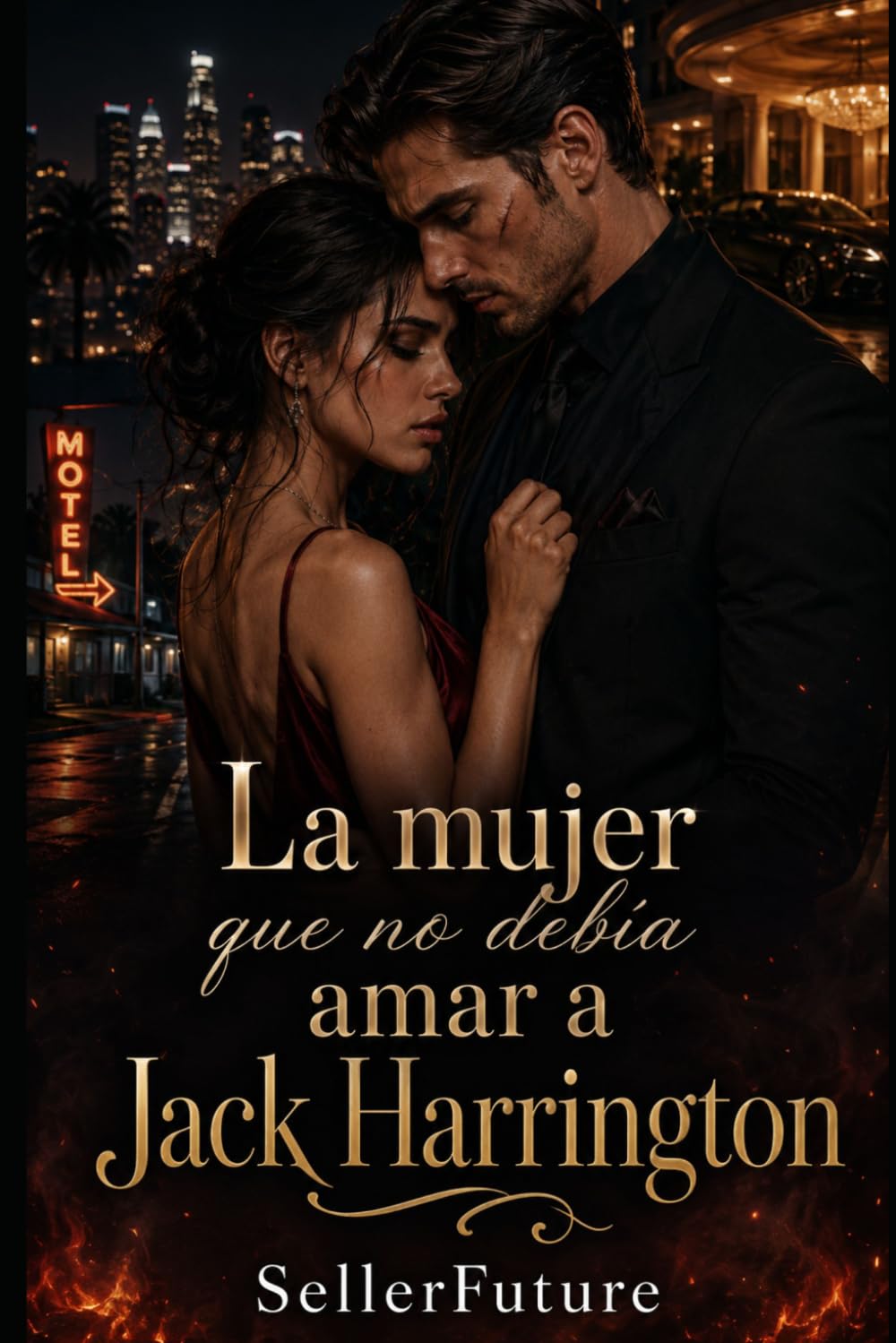 La mujer que no debía amar a Jack Harrington: Una novela romántica trágica sobre amor, poder, deseo y pérdida