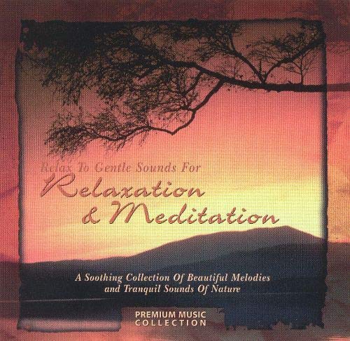 Relax to Relaxation & Meditation [Audio CD] Various Artists