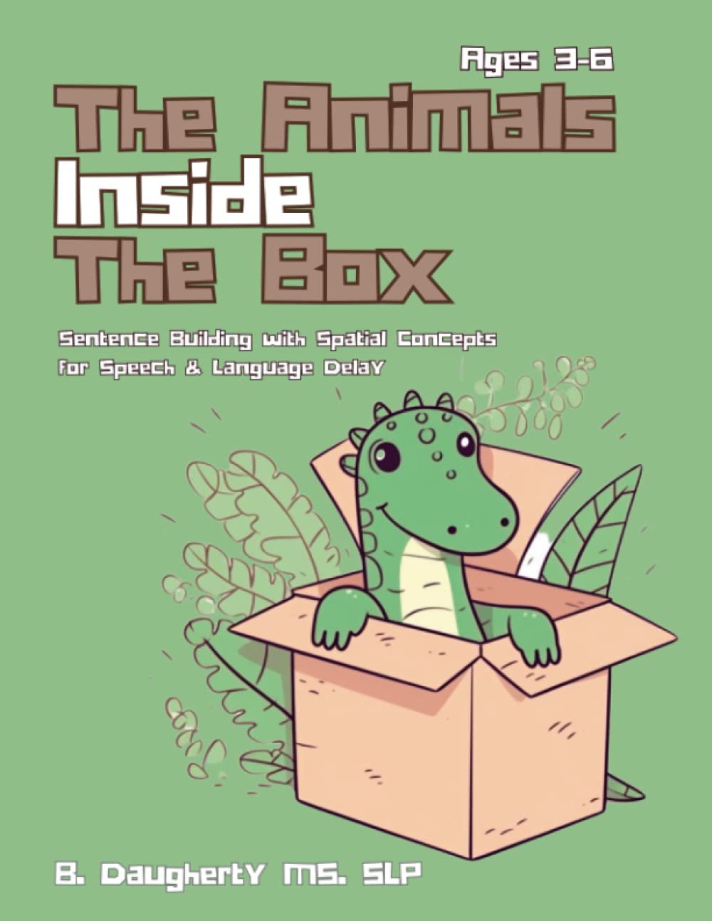The Animals Inside The Box: sentence building with spatial concepts for speech and language delay (My Speech Pals)