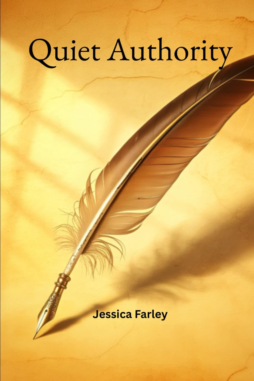 Quiet Authority: A Poetry Collection