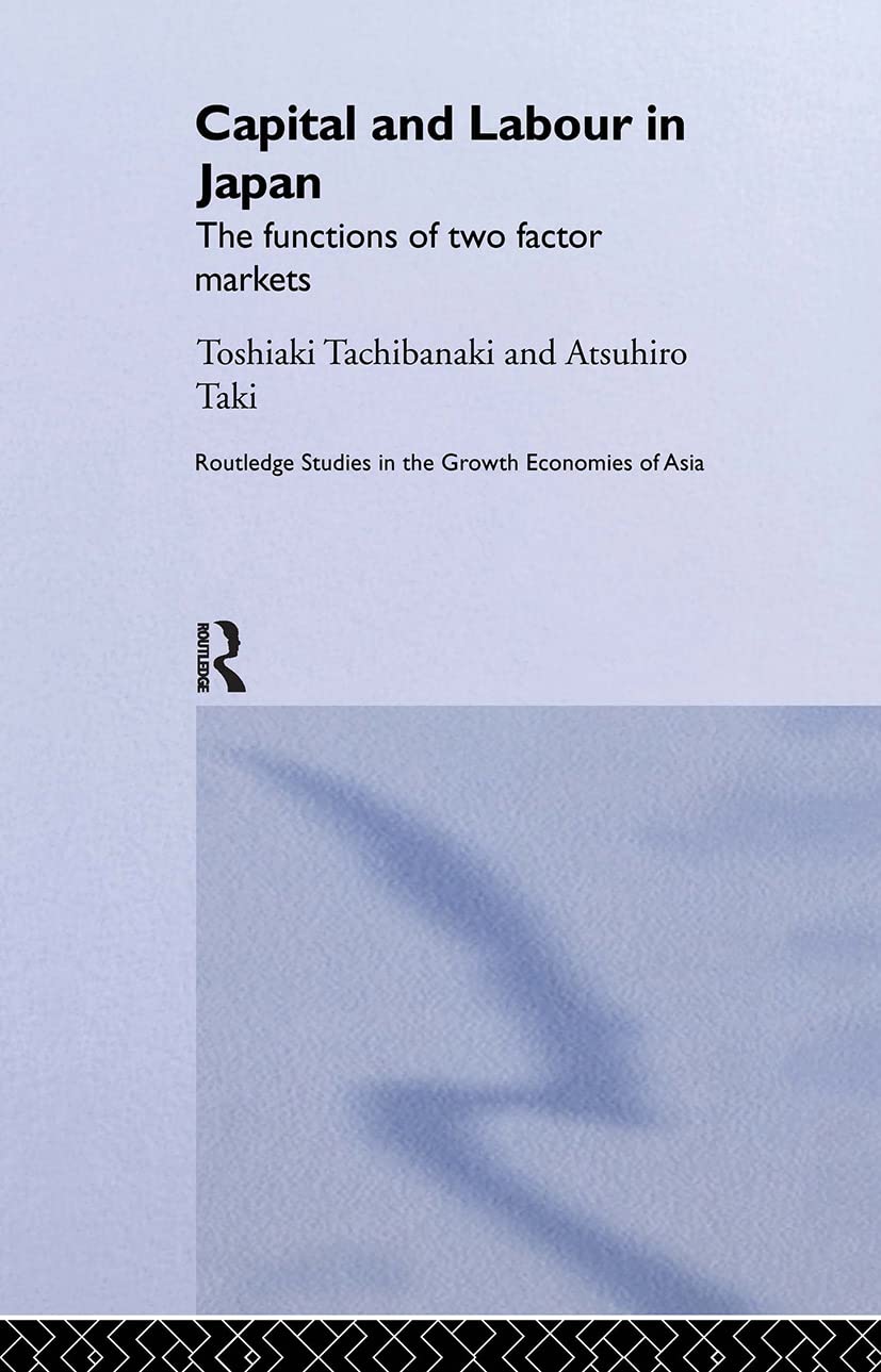 Capital and Labour in Japan: The Functions of Two Factor Markets