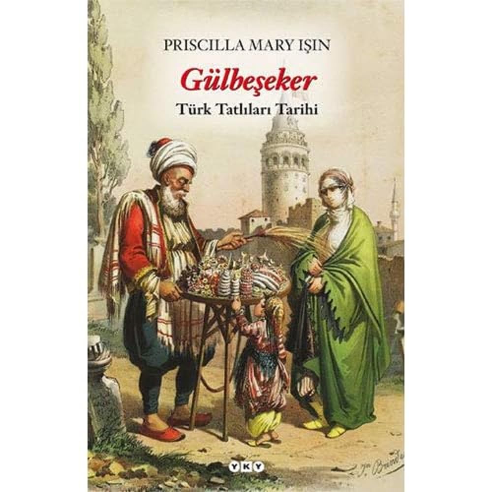 Gülbeşeker, Türk Tatlıları Tarihi
