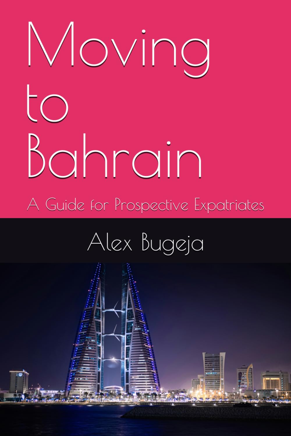 Moving to Bahrain: A guide for prospective expatriates