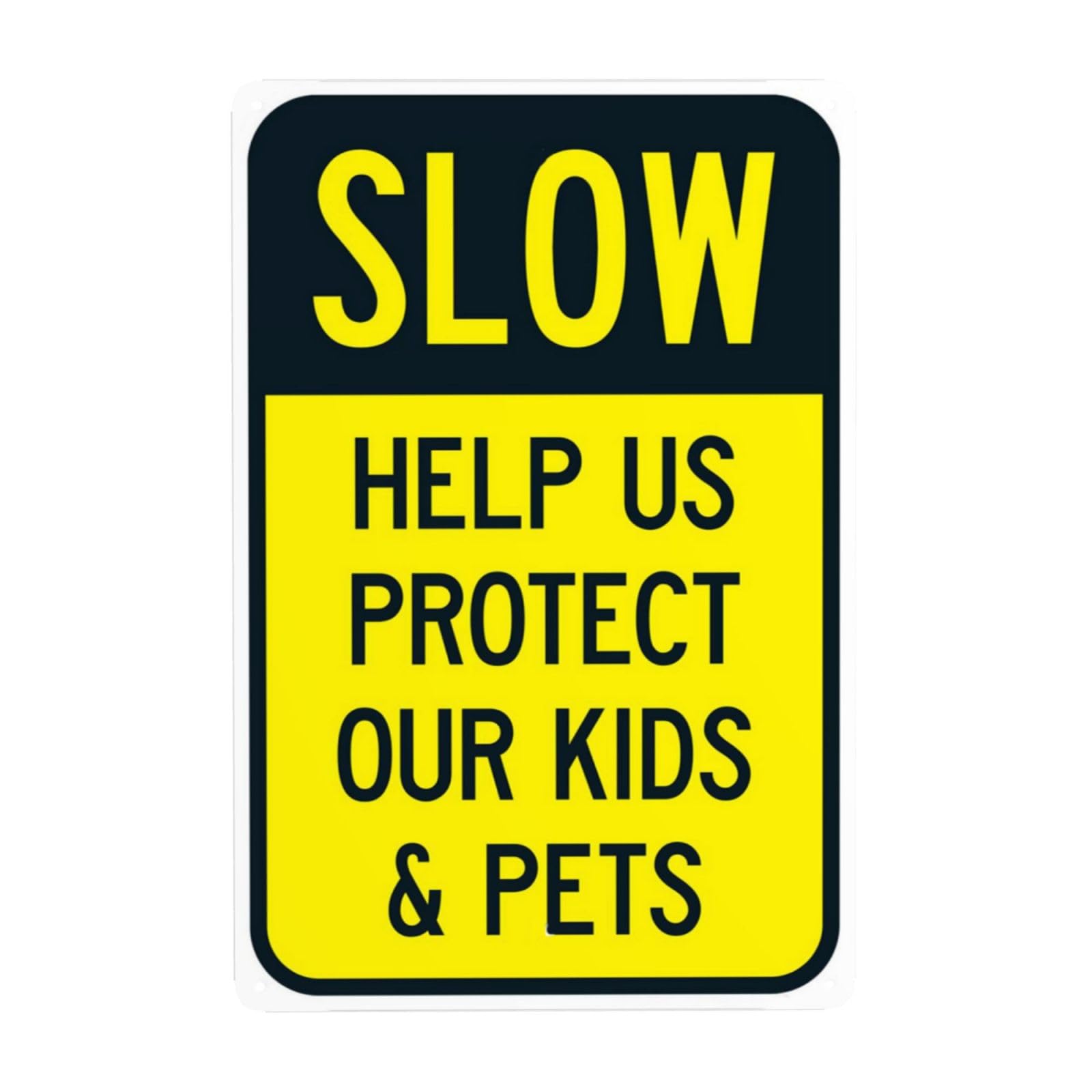 Slow Help Us Protect Our Kids And Pets Warning Sign, 20 cm x 30 cm Metal Safety Signs for Indoor and Outdoor Wall Decoration Safety Signs