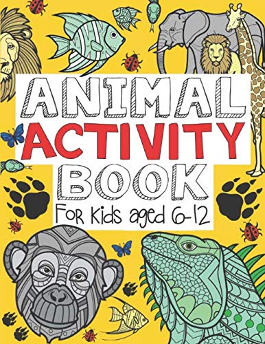 Animal Activity Book: For Kids Aged 6-12