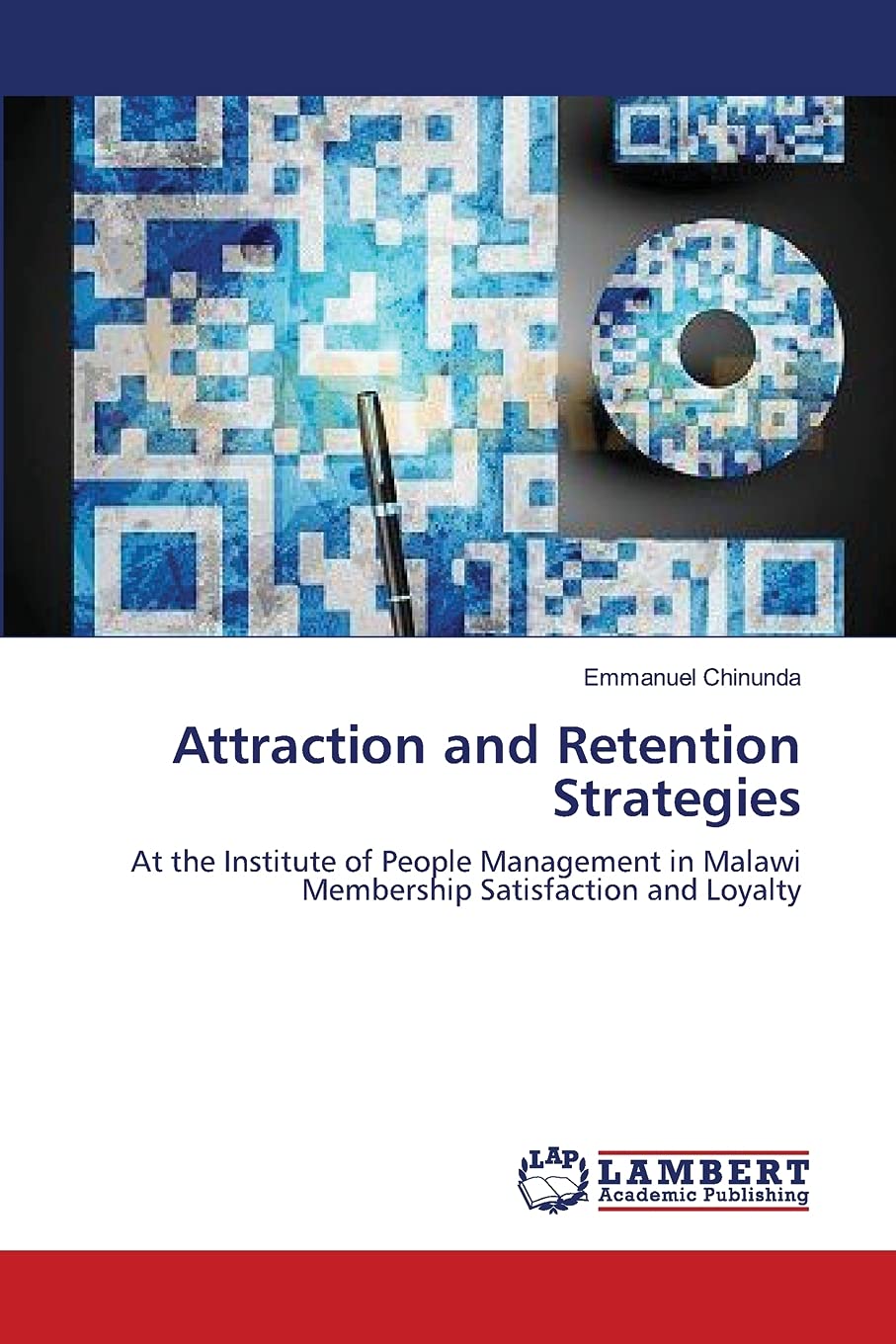 Attraction and Retention Strategies: At the Institute of People Management in Malawi Membership Satisfaction and Loyalty