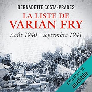 Couverture de La Liste de Varian Fry. Ao&ucirc;t 1940 - septembre 1941