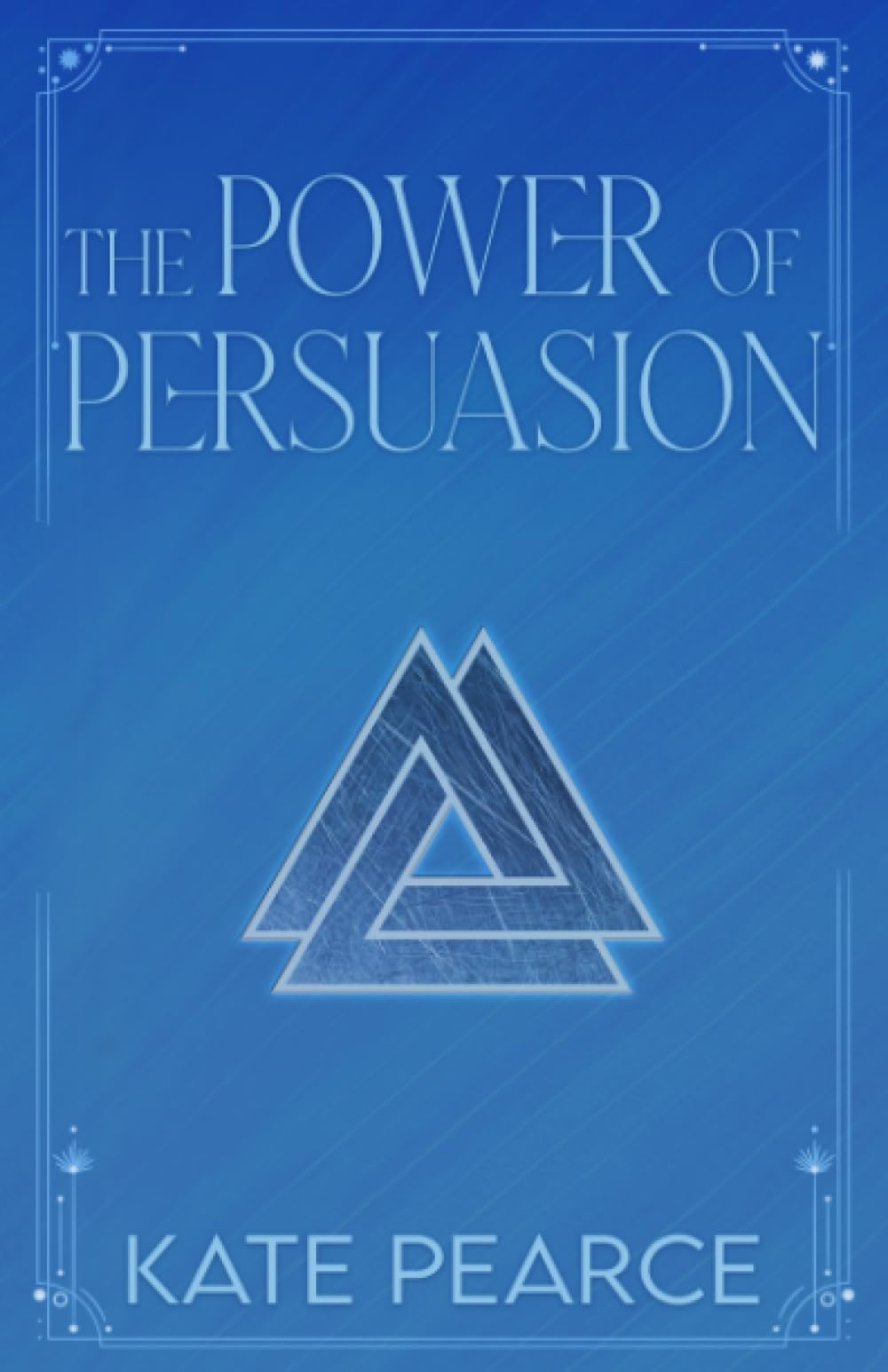 The Power of Persuasion: 2 (The Triad Series)