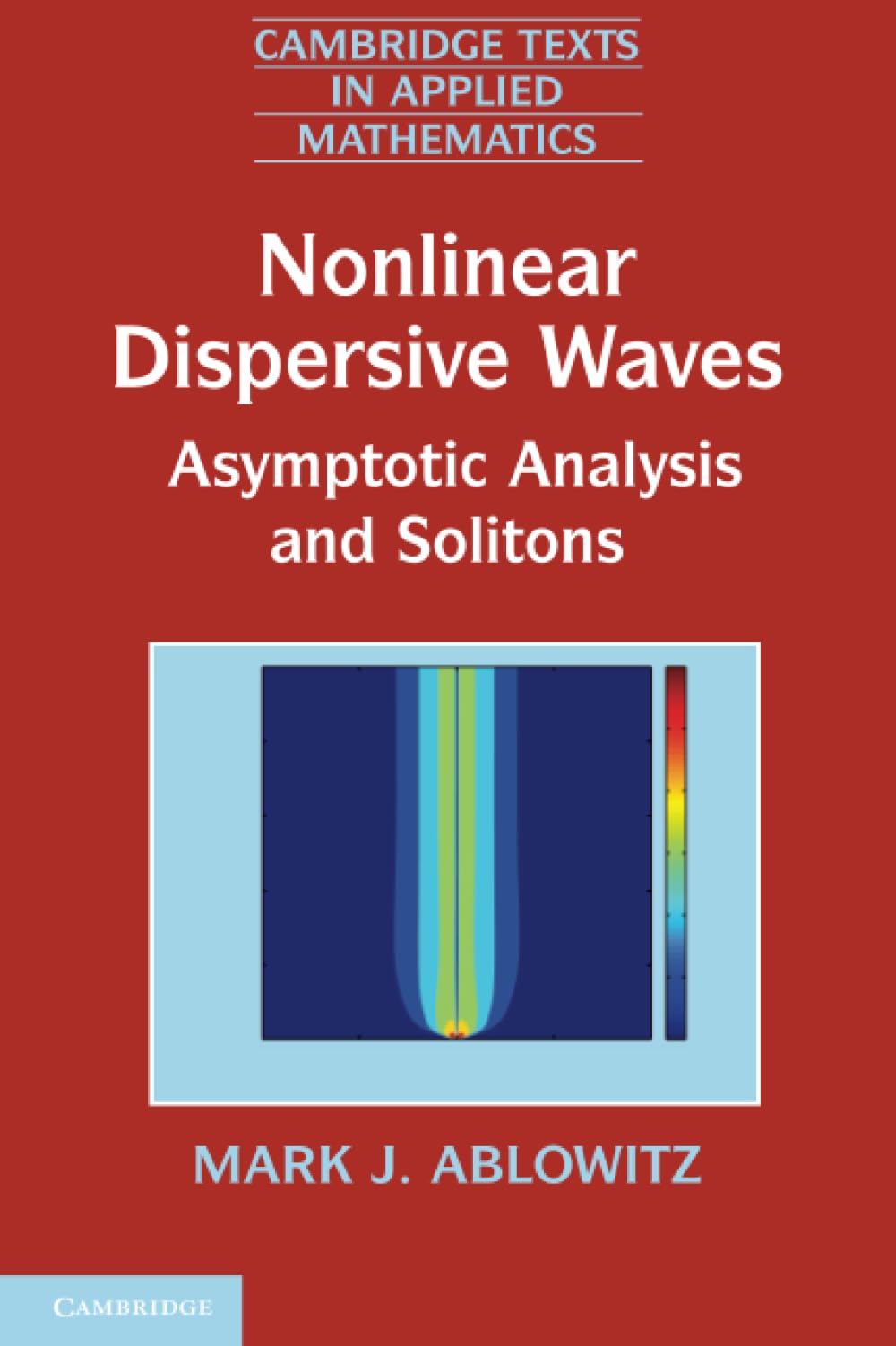 Nonlinear Dispersive Waves Asymptotic Analysis and Solitons Ablowitz Paperback